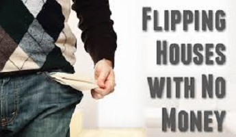 Flipping Houses With No Money
